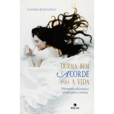 Livro - Durma bem e acorde para a vida: tratamentos alternativos efica