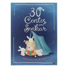 30 Contos Para Sonhar. Histórias Para A Hora De Dormir