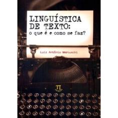 Linguistica De Texto - O Que E E Como Se Faz?