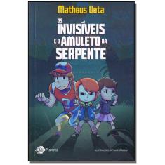 Invisíveis e o Amuleto da Serpente, Os - OUTRO PLANETA -  GRUPO PLANET