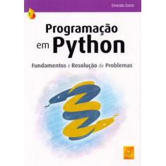 Programação Em Python. Fundamentos E Resolução De Problemas