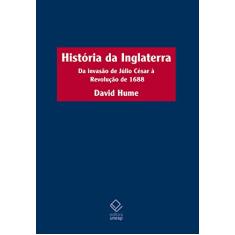 História da Inglaterra - 2ª edição: Da invasão de Júlio César à Revolução de 1688