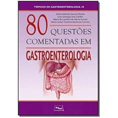 80 questões comentadas em gastroenterologia