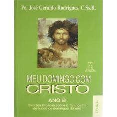 Meu Domingo Com Cristo - Ano B