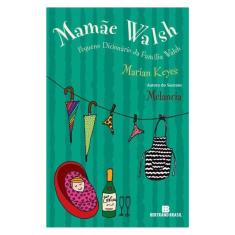 Mamãe Walsh: Pequeno Dicionário Da Família Walsh