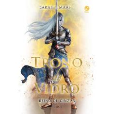 Trono de Vidro: Reino de Cinzas (Vol. 6)