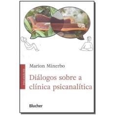 Diálogos sobre a clínica psicanalítica - BLUCHER, Sortido