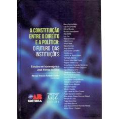 Constituição Entre o Direito e a Política - 01Ed/18 - GZ EDITORA, 3