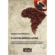 O Café na América Latina
