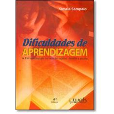 Dificuldades de Aprendizagem: A Psicopedagogia na Relação Sujeito, Fam