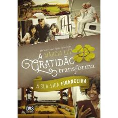 Livro - A Gratidão Transforma a sua Vida Financeira