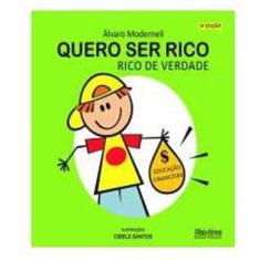 Quero Ser Rico, Rico De Verdade