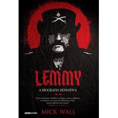 Lemmy. A Biografia Definitiva