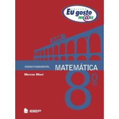 Livro - Eu Gosto M@Is Matemática 8º Ano