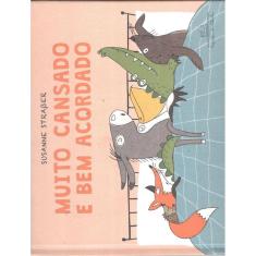 Muito Cansado E Bem Acordado