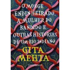 Livro - O monge endinheirado mulher do bandido e outras histórias de u