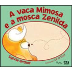 A Vaca Mimosa E A Mosca Zelinda