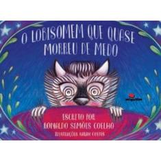 O Lobisomem Que Quase Morreu De Medo