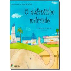Livro - O elefantinho malcriado