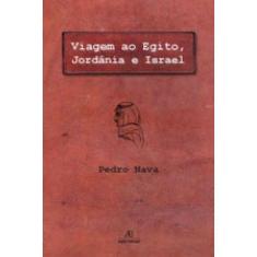 Viagem Ao Egito, Jordânia E Israel