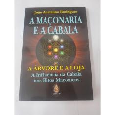 A Maçonaria e a Cabala A Árvore da Loja Influência nos Ritos