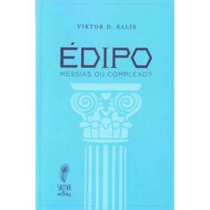 Édipo - Messias Ou Complexo?
