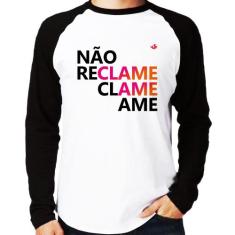 Camiseta Raglan Não reclame, clame, ame Manga Longa - Foca na Moda, Br