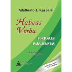 Habeas Verba - Portugues Para Juristas