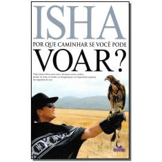 Por Que Caminhar Se Você Pode Voar?