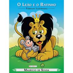 Turma Da Mônica - Fábulas Ilustradas - O Leão E O Ratinho
