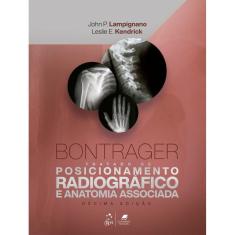 Bontrager - Tratado De Posicionamento Radiográfico E Anatomia Associada