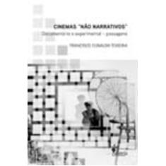 Cinemas 'Não Narrativos' - Documentário e Experimental - Passagens - A