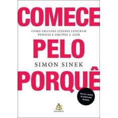 Livro - Comece pelo porquê - Editora Sextante