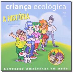 Crianca ecologica - A historia