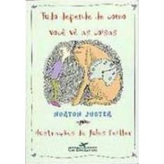 Tudo Depende De Como Você Vê As Coisas