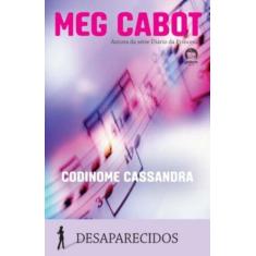 Codinome Cassandra (Vol. 2 Desaparecidos) - Galera