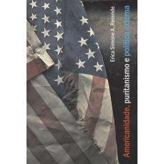 Americanidade, puritanismo e política externa - CONTRA CAPA