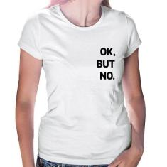 Baby Look Ok, but no. - Foca na Moda, Branco, M