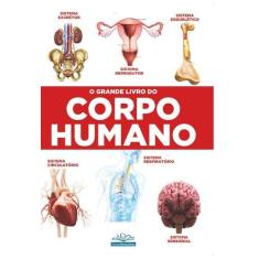 Livro - O Grande Livro do Corpo Humano