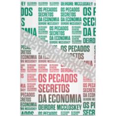 Os Pecados Secretos Da Economia