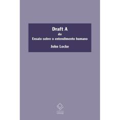 Draft A Do Ensaio Sobre Entendimento Humano 1ª Ed