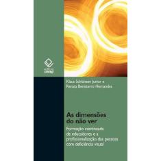 Livro - As dimensões do não ver