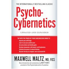 Psycho-Cybernetics: Updated and Expanded