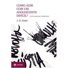 Livro - Como agir com um adolescente difícil?