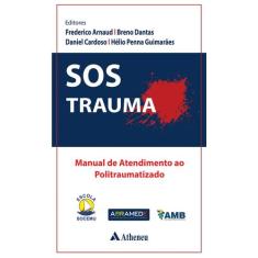 Livro - SOS Trauma - Manual de Atendimento ao Politraumatizado