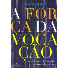 A Força da Vocação no Desenvolvimento das Pessoas e dos Povos