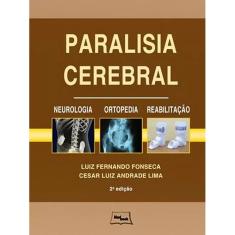 Paralisia Cerebral - Neurologia, Ortopedia e Reabilitação