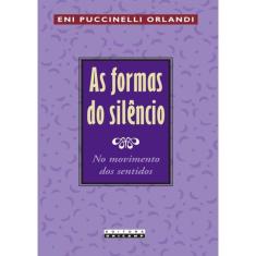 As Formas Do Silencio - No Movimento Dos Sentidos