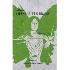 Livro - Cinema E Psicanálise - A Criação Do Desejo