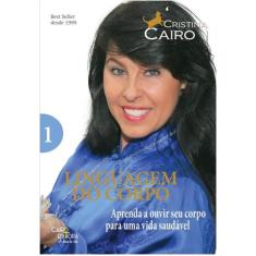 Linguagem do corpo, vol.1 - CAIRO EDITORA